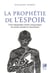 La prophétie de l'espoir : Une formidable vision chamanique de notre monde en transition