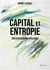 Capital et entropie : traité d'économie apolitique