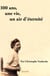 100 ans, une vie, un air d'éternité