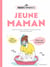 Les parents imparfaits - jeune maman