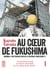 Au coeur de Fukushima Tome 1