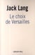 Le choix de Versailles - témoignage sur la révision de la Constitution