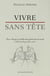 Vivre sans tête