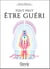 Tout peut être guéri