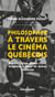 Philosopher à travers le cinéma québécois - Xavier Dolan, Denis Côté, Stéphane Lafleur et autres cinéastes