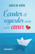 Écouter et voir avec son coeur