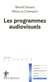 Les programmes audiovisuels