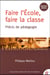 Faire l'école faire la classe