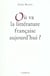 Où va la littérature française aujourd'hui ?