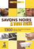 Savons noirs à tout faire