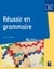 Réussir en grammaire : CM2 + ressources numériques (édition 2021)