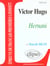 Étude sur victor hugo - hernani - épreuve de français premières l/es/s/stt