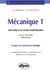 Mécanique 1 - Mécanique du solide indéformable - Calcul vectoriel - Cinématique - Cours et exercices résolus