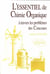 L'essentiel de... à travers les problèmes des concours - L'essentiel de chimie organique