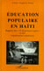 Education populaire en Haïti : Rapport des "Ti Kominote Legliz" et des organisations populaires