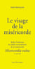 Le visage de la miséricorde - bulle d'indiction du Jubilé extraordinaire de la miséricorde - misericordiæ vultus