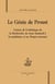 Le génie de Proust - genèse de l'esthétique de la Recherche, de Jean Santeuil à la madeleine et au Temps retrouvé