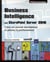 Business intelligence avec sharepoint server 2010 - créez un portail décisionnel et pilotez la performance