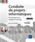 Conduite de projets informatiques - développement, analyse et pilotage (3e édition)