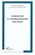 ÉTHNICITÉ ET MOBILISATIONS SOCIALES
