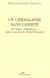 Un liberalisme sans liberte - du terme " liberalisme " dans la pensee de michel foucault