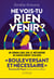 Ne vois-tu rien venir ?