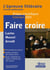 Faire croire : l'épreuve littéraire français-philosophie : prépa scientifique concours 2024