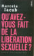 Qu'avez-vous fait de la libération sexuelle ?