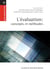 L evaluation concepts et methodes