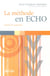 La méthode en ECHO - guérir le mal-être