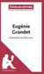 Fiche de lecture : Eugénie Grandet d'Honoré de Balzac - résumé complet et analyse détaillée de l'oeuvre
