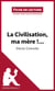 Fiche de lecture : la civilisation, ma mère !... de Driss Chraïbi - analyse complète de l'oeuvre et résumé