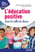 Clés pour enseigner et apprendre : l'éducation positive dans la salle de classe