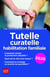 Tutelle curatelle habilitation familiale (édition 2020)