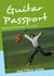 Guitar passport - condensed musical tribulations on six continents