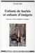 Enfants de harkis et enfants d'émigrés. Parcours croisés, identité à recoudre