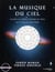La musique du ciel - accéder au champ d'énergie, de l'âme par le son et l'astrologie