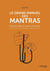 Le grand manuel des mantras : mantra yoga et mantrathérapie - histoire, pratiques, benefices