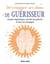 Secrets de guérisseur : Passes magnétiques, dons, sorts et remèdes de guérison