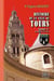 Histoire de la ville de Tours Tome 1 - des origines au XVIe siècle)