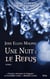 Une nuit - le refus