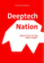 DEEPTECH NATION - What future for the Swiss model?