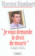 Je vous demande le droit de mourir