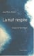 LA NUIT RESPIRE (NOUVELLE ÉDITION)