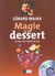 Magie au dessert