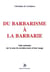 Du barbarisme à la barbarie