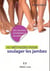 49 méthodes pour soulager les jambes - jambes lourdes, varices, cellulite...