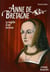 Anne de Bretagne - la tragédie d'une duchesse