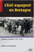 L'exil espagnol en Bretagne - Bretagne et altérité (1937-1940)