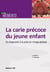La carie précoce du jeune enfant